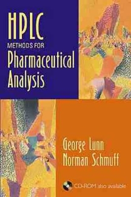 HPLC Methods for Pharmaceutical Analysis - George Lunn, Norman Schmuff