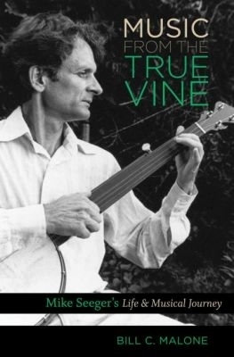 Music from the True Vine - Bill C. Malone