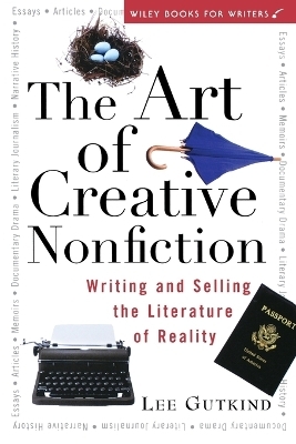 The Art of Creative Nonfiction - Lee Gutkind