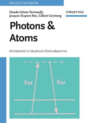 Photons and Atoms - Claude Cohen-Tannoudji, Jacques Dupont-Roc, Gilbert Grynberg