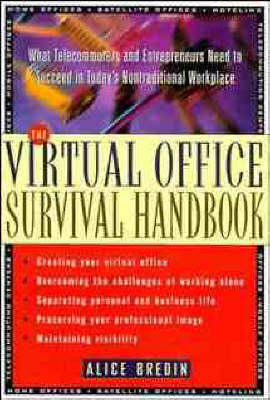 The Virtual Office Survival Handbook - Alice Bredin