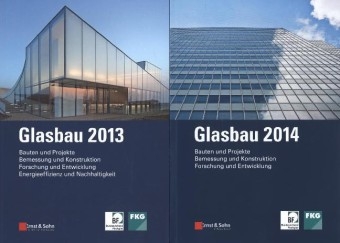Glasbau 2013 und 2014 - Bernhard Weller, Silke Tasche