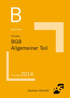 Basiswissen BGB Allgemeiner Teil - Christoph Pechstein