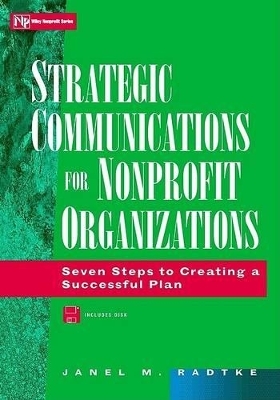 Strategic Communications for Nonprofit Organizations - D.M. Radtke