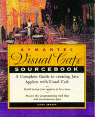 The Symantec Visual Cafe Sourcebook