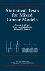 Statistical Tests for Mixed Linear Models - Andr&eacute; I. Khuri, Thomas Mathew, Bimal K. Sinha