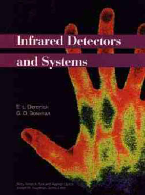 Infrared Detectors and Systems - E. L. Dereniak, G. D. Boreman