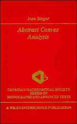 Abstract Convex Analysis - Ivan Singer