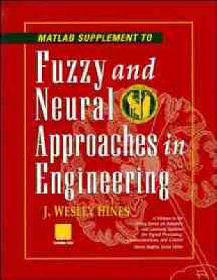 MATLAB Supplement to Fuzzy and Neural Approaches in Engineering