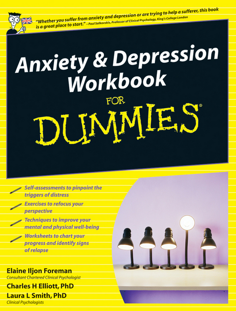 Anxiety and Depression Workbook For Dummies - Elaine Iljon Foreman, Charles H. Elliot, Laura L. Smith