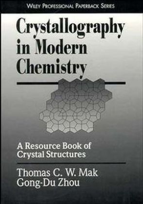 Crystallography in Modern Chemistry - Thomas C. W. Mak, Gong-Du Zhou