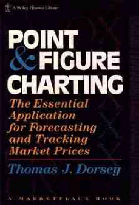 Point and Figure Charting - Thomas J. Dorsey