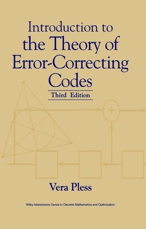 Introduction to the Theory of Error-Correcting Codes - Vera Pless
