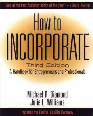 How to Incorporate - Michael R. Diamond, Julie L. Williams