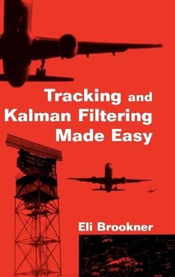 Tracking and Kalman Filtering Made Easy - Eli Brookner