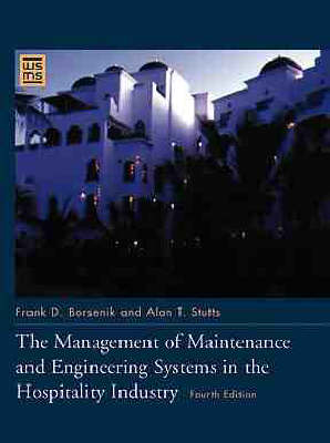 The Management of Maintenance and Engineering Systems in the Hospitality Industry