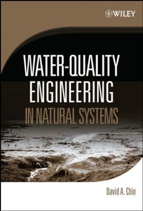 Water-Quality Engineering in Natural Systems - David A. Chin