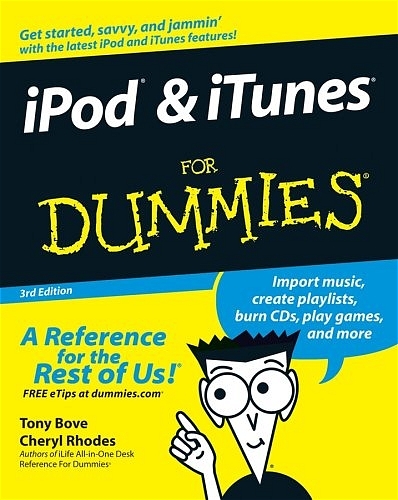 iPod and iTunes For Dummies - Tony Bove, Cheryl Rhodes