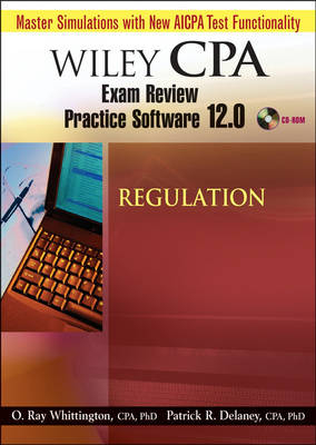 Wiley CPA Examination Review Practice Software 12.0 Regulation - Patrick R. Delaney