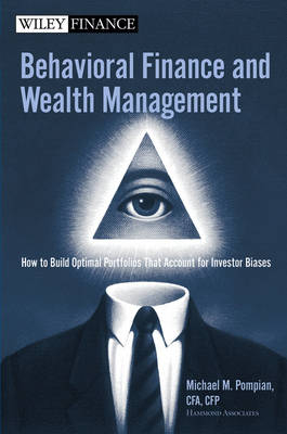 Behavioral Finance and Wealth Management - Michael M. Pompian