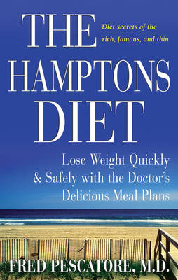 Hamptons Diet, The - Fred Pescatore
