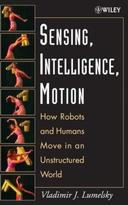 Sensing, Intelligence, Motion - Vladimir J. Lumelsky