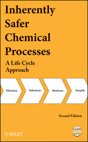 Inherently Safer Chemical Processes -  CCPS (Center for Chemical Process Safety)