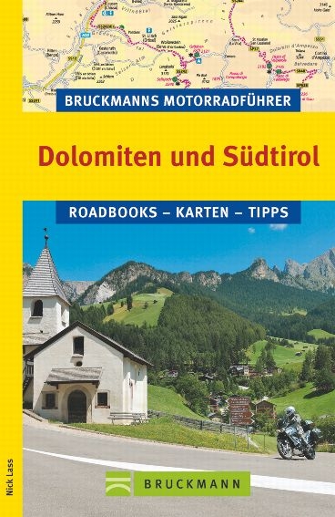 Bruckmanns Motorradf&uuml;hrer Dolomiten und S&uuml;dtirol - Nick Lass
