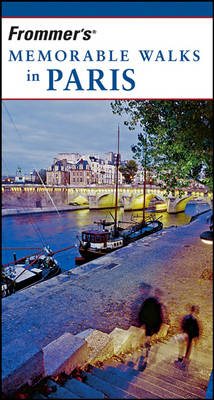 Frommer's Memorable Walks in Paris