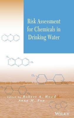 Risk Assessment for Chemicals in Drinking Water - Robert A. Howd, Anna M. Fan