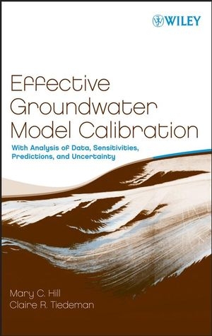 Effective Groundwater Model Calibration - Mary C. Hill, Claire R. Tiedeman