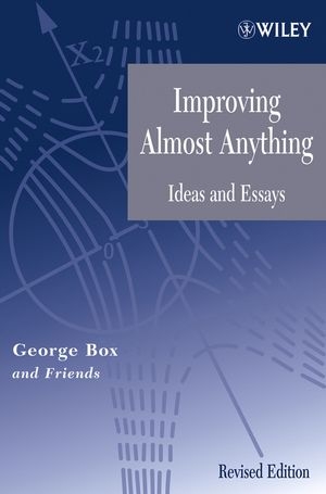 Improving Almost Anything - George E. P. Box