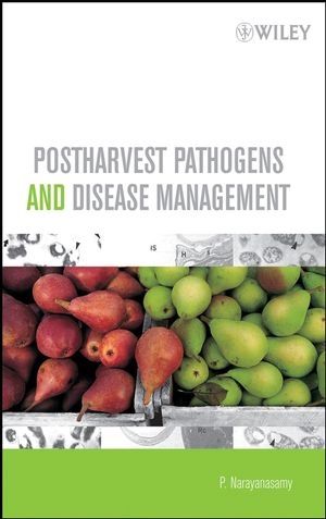 Postharvest Pathogens and Disease Management - P. Narayanasamy
