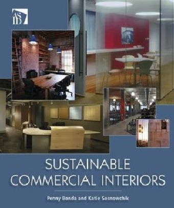 Sustainable Commercial Interiors - Penny Bonda, Katie Sosnowchik