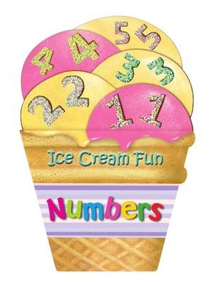 Ice Cream Fun: Numbers -  Arcturus Publishing