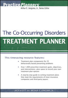The Co-Occurring Disorders Treatment Planner - Arthur E. Jongsma, Jack Klott