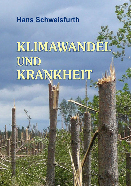 KLIMAWANDEL UND KRANKHEIT - Hans Schweisfurth