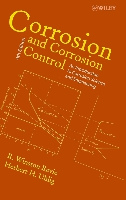 Corrosion and Corrosion Control - R. Winston Revie, Herbert H. Uhlig