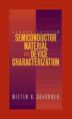 Semiconductor Material and Device Characterization - Dieter K. Schroder