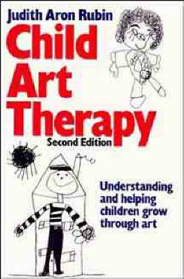 Child Art Therapy - Judith Aaron Rubin