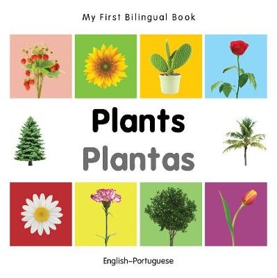 My First Bilingual Book -  Plants (English-Portuguese) -  Milet