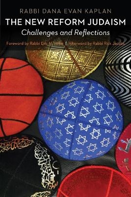The New Reform Judaism - Dana Evan Kaplan