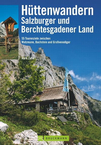 H&uuml;ttenwandern Salzburger und Berchtesgadener Land - Mark Zahel