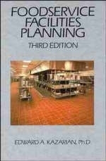 Foodservice Facilities Planning - Edward A. Kazarian