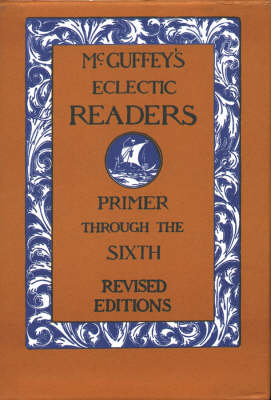 McGuffey's Eclectic Readers, 7 Volume Set