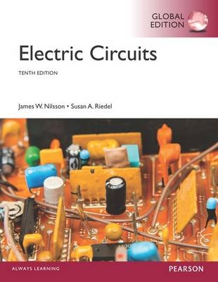 Electric Circuits, Global Edition - James Nilsson, Susan Riedel