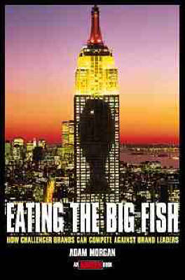 Eating the Big Fish - Adam Morgan
