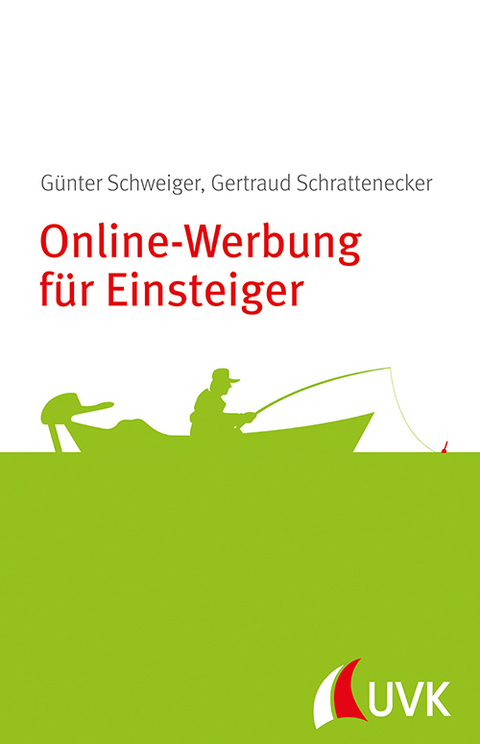 Online-Werbung f&uuml;r Einsteiger - G&uuml;nter Schweiger, Gertraud Schrattenecker