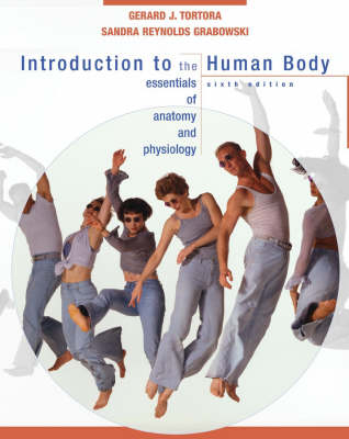 Introduction to the Human Body - Gerard J. Tortora, Sandra Reynolds Grabowski