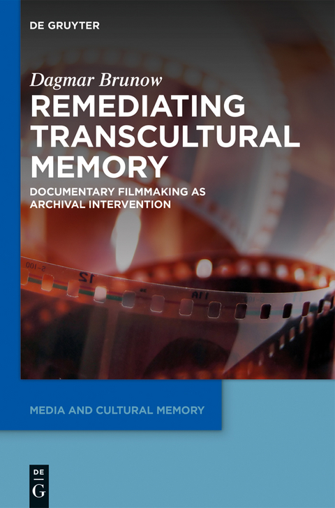 Remediating Transcultural Memory - Dagmar Brunow